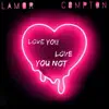 Lamor Compton - Love You Love You Not